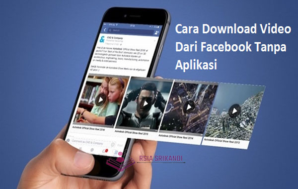 Cara-Download-Video-FB-ke-Galeri-Tanpa-Aplikasi-Mudah-Lho!
